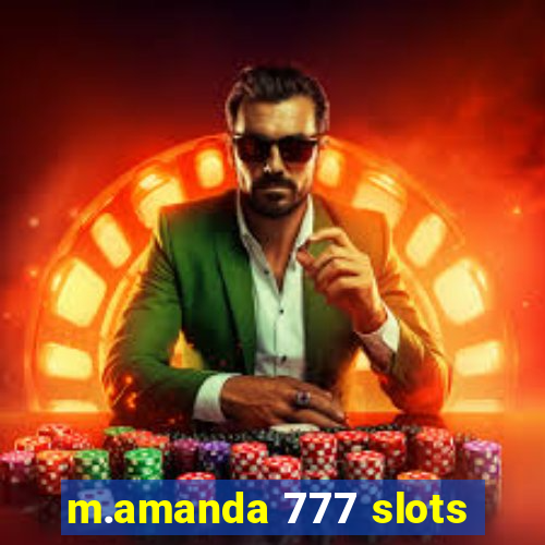 m.amanda 777 slots